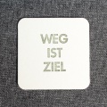 Weg ist Ziel